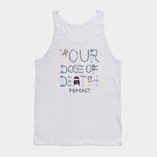 Your Dose of Death Logo Tank Top